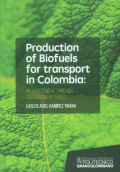 PRODUCTION OF BIOFUELS FOR TANSPORT IN COLOMBIA