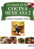 LO MEJOR DE LA COCINA MEXICANA: TOMO 2