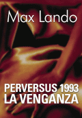 LIBRO DE IMPRESIÓN BAJO DEMANDA - PERVERSUS 1993 LA VENGANZA