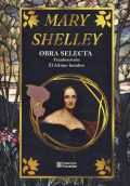 MARY SHELLEY OBRA SELECTA FRANKENSTEIN