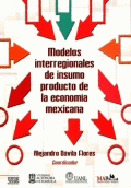 MODELOS INTERREGIONALES DE INSUMO PRODUCTO DE LA ECONOMÍA MEXICANA