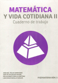 MATEMATICA Y VIDA COTIDIANA II. CUADERNO DE TRABAJO