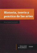 HISTORIA, TEORÍA Y PRÁCTICA DE LAS ARTES