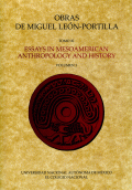 OBRAS. TOMO XI, VOL 1. ESSAYS IN MESOAMERICAN ANTHROPOLOGY AND HISTORY