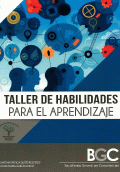 TALLER DE HABILIDADES PARA EL APRENDIZAJE. BGC (EDIC-ESCOALRES)
