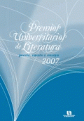 PREMIOS UNIVIERSITARIOS DE LITERATURA 2007