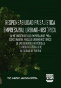LIBRO DE IMPRESIÓN BAJO DEMANDA - RESPONSABILIDAD PAISAJÍSTICA EMPRESARIAL URBANO-HISTÓRICA