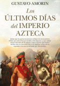 ÚLTIMOS DÍAS DEL IMPERIO AZTECA, LOS