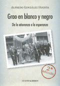 LIBRO DE IMPRESIÓN BAJO DEMANDA - GRAO EN BLANCO Y NEGRO. DE LA AÑORANZA A LA ESPERANZA