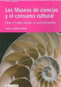 MUSEOS DE CIENCIAS Y EL CONSUMO CULTURAL, LOS