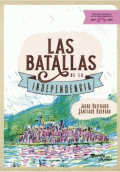 BATALLAS DE LA INDEPENDENCIA, LAS