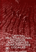 CAPITAL MULTINACIONAL, ESTADOS NACIONALES Y COMUNIDADES LOCALES