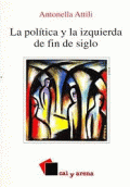 POLÍTICA Y LA IZQUIERDA DE FIN DE SIGLO, LA
