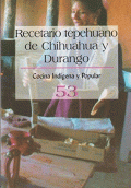 RECETARIO TEPEHUANO DE CHIHUAHUA Y DURANGO NO. 53