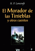 MORADOR DE LAS TINIEBLAS Y OTROS CUENTOS, EL