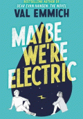 MAYBE WE'RE ELECTRIC