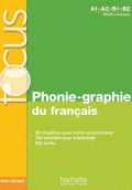 FOCUS - PHONIE-GRAPHIE DU FRANÇAIS + CD AUDIO MP3 + CORRIGÉS