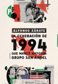 GENERACIÓN DE 1994 QUE MARCÓ HISTORIA: GRUPO SAN ANGEL, LA