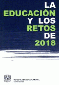 EDUCACIÓN Y LOS RETOS DE 2018, LA