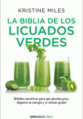 BIBLIA DE LOS LICUADOS VERDES, LA