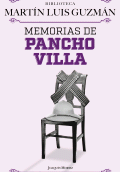 MEMORIAS DE PANCHO VILLA