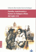 FAMILIA, MATRIMONIO Y HONOR EN XALAPA A FINES DEL SIGLO XVII