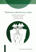 TESTIMONIO, SOBREVIVENCIA Y SUJETO.