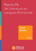 CORAL BRACHO. PREMIO FIL DE LITERATURA EN LENGUAS ROMANCES CORAL BRACHO 2023