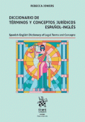 DICCIONARIO DE TÉRMINOS Y CONCEPTOS JURÍDICOS ESPAÑOL - INGLÉS           SPANISH - ENGLISH DICTIONARY OF LEGAL TERMS AND CONCEPTS