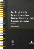 LEY ORGÁNICA DE LA ADMINISTRACIÓN PÚBLICA FEDERAL Y LEYES COMPLEMENTARIAS 2A EDICIÓN