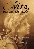 LIBRO DE IMPRESIÓN BAJO DEMANDA - ELVIRA, UNA EXTRAÑA PASIÓN
