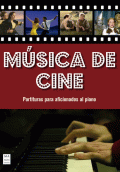 MUSICA DE CINE PARTITURAS PARA AFICIONADOS AL PIANO (PARTITURAS)                                