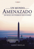 LIBRO DE IMPRESIÓN BAJO DEMANDA - UN MUNDO AMENAZADO. EN BUSCA DE POSIBLES SOLUCIONES