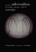 LIBRO DE IMPRESIÓN BAJO DEMANDA - DONDE LA ADRENALINA ES MAS FUERTE QUE TU MENTE