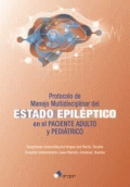 PROTOCOLO DE MANEJO MULTIDISCIPLINAR DEL ESTADO EPILEPTICO EN EL PACIENTE ADULTO Y PEDIATRICO