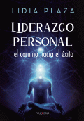 LIBRO DE IMPRESIÓN BAJO DEMANDA - LIDERAZGO PERSONAL, EL CAMINO HACIA EL ÉXITO