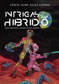 LIBRO DE IMPRESIÓN BAJO DEMANDA - INTRIGAS DE UN HÍBRIDO