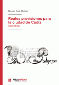 LIBRO DE IMPRESIÓN BAJO DEMANDA - REALES PROVISIONES PARA LA CIUDAD DE CÁDIZ