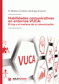 LIBRO DE IMPRESIÓN BAJO DEMANDA - HABILIDADES COMUNICATIVAS EN ENTORNOS VUCA: EL HOY Y EL MAÑANA DE LA COMUNICACIÓN