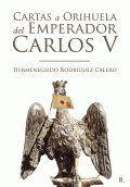 LIBRO DE IMPRESIÓN BAJO DEMANDA - CARTAS A ORIHUELA DEL EMPERADOR CARLOS V