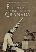 LIBRO DE IMPRESIÓN BAJO DEMANDA - EL TRIBUNAL DE LA INQUISICIÓN DE GRANADA