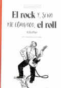 ROCK Y SI NO ME EQUIVOCO EL ROLL, EL