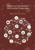 HACIA UNA TEORÍA GENERAL DEL DERECHO PROSPECTIVO