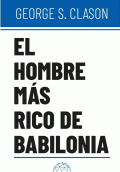 LIBRO DE IMPRESIÓN BAJO DEMANDA - EL HOMBRE MÁS RICO DE BABILONIA