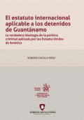 ESTATUTO INTERNACIONAL APLICABLE A LOS DETENIDOS DE GUANTÁNAMO, EL