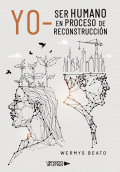 LIBRO DE IMPRESIÓN BAJO DEMANDA - YO- SER HUMANO EN PROCESO DE RECONSTRUCCIÓN