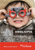 AMBLIOPIA DESDE LA OPTOMETRIA PEDIATRICA