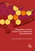 LIBRO DE IMPRESIÓN BAJO DEMANDA - GEOPOLÍTICA Y NUEVOS ACTORES DE LA INTEGRACIÓN LATINOAMERICANA