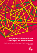 LIBRO DE IMPRESIÓN BAJO DEMANDA - INTEGRACIÓN LATINOAMERICANA EN TIEMPOS DE INCERTIDUMBRE