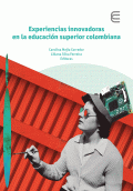 LIBRO DE IMPRESIÓN BAJO DEMANDA - EXPERIENCIAS INNOVADORAS EN LA EDUCACIÓN SUPERIOR COLOMBIANA